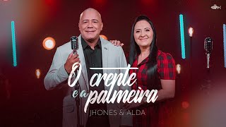 O Crente e a Palmeira  Jhones e Alda  Clipe Oficial [upl. by Rizas]