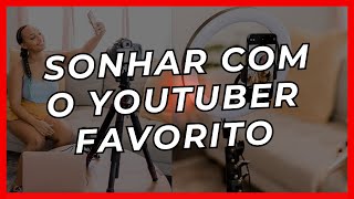 O que significa sonhar com o YouTuber Favorito [upl. by Elletnuahc]