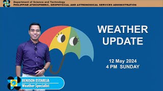 Public Weather Forecast issued at 4PM  May 12 2024  Sunday [upl. by Ardnuasal554]