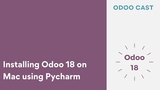 Installing Odoo 18 on Mac Using Pycharm  Odoo 18 Development [upl. by Jamieson638]