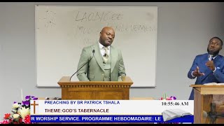 Preaching By Br Patrick Tshala 09152024 quotTheme Gods Tabernaclequot [upl. by Inoliel]