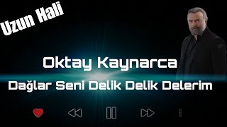 Uzun Versiyon Oktay Kaynarca Dağlar Seni Delik Delik Delerim oktaykaynarca music shortvideo [upl. by Donelle]