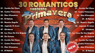 Conjunto Primavera Sus Mejores Éxitos  Conjunto Primavera Mix Románticas Para Enamorarse Más [upl. by Sadnak]