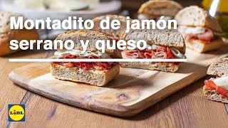 Montadito de Jamón Serrano y Queso 🥖🧀  Recetas de Bocadillos  Lidl España [upl. by Emerson]