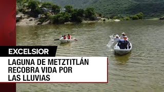 Lluvias reviven la laguna de Metztitlán en Hidalgo que estaba seca [upl. by Oinesra187]