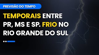 Previsão 09072024  Temporais entre PR MS e SP Frio no Rio Grande do Sul [upl. by Burra368]