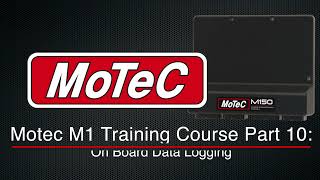 Motec M1 Training Course Part 10 OnBoard Data Logging  Evans Performance Academy [upl. by Scoter]