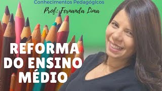 Reforma do Ensino Médio [upl. by Edmunda]