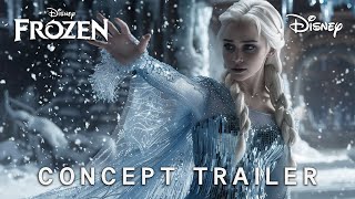 Frozen Live Action Movie 2025  CONCEPT TRAILER  Emilia Clarke amp Disney [upl. by Atteroc]