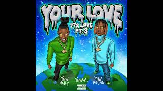 YNW Melly  772 Love Pt 3 Your Love ft YNW BSlime Best Clean Version [upl. by High]