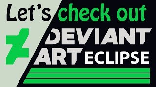 Checking out the new DeviantArt Eclipse [upl. by Price820]