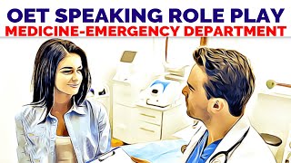 OET SPEAKING ROLE PLAY  EMERGENCY DEPARTMENT  MIHIRAA [upl. by Ylas829]