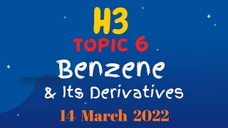 H3  Lecture 11  Topic 6 Benzene amp Its Derivatives [upl. by Omsare]