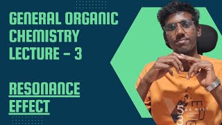 General Organic Chemistry Lecture  3  Resonance Effect  JEE  11th chemistry  Tamil [upl. by Mauretta698]