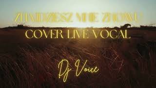 ZNAJDZIESZ MNIE ZNOWU  ZBIGNIEW WODECKI COVER LIVE VOCAL DJ VOICE [upl. by Razatlab]