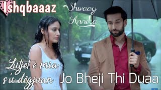 Shivaay and Annika  Jo Bheji Thi Duaa Albanian Lyrical  Ishqbaaaz  Arijit Singh [upl. by Doowyah389]