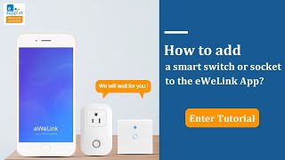 Use eWeLink App to Add Smart Sonoff SwitchSocket Tutorial [upl. by Ilaire]