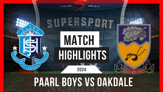 2024 Highlights Paarl Boys vs Oakdale [upl. by Ahsrop]