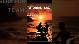 sera por que te amo sax tutorial youtubeshorts saxophone shorts [upl. by Peg672]