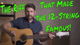 The Riff That Made the Twelve String Famous [upl. by Arannahs]