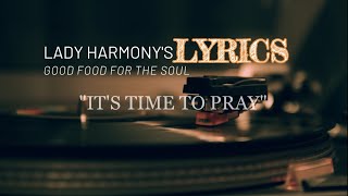 It’s Time To Pray Official Lyric Video  Lady Harmony [upl. by Far]