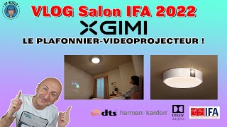 VLOG IFA 2022  XGIMI Le PlafonnierVidéoprojecteur  Audio Harman DolbyDTS [upl. by Leahcimed532]