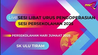 SESI LIBAT URUS PENGOPERASIAN SESI PERSEKOLAHAN 2025  PERSEKOLAHA HARI JUMAAT 2025 [upl. by Chaker]