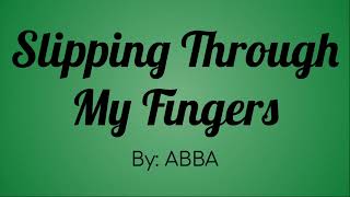 ABBA  Slipping Through My Fingers Lyric Video Congratulations to the class of 2024 [upl. by Ellekim]