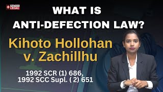 AntiDefection Law Landmark Judgement  Kihoto Hollohan v Zachillhu  1992  10th Schedule  SC [upl. by Pretrice]