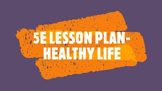 5E LESSON PLAN HEALTHY LIFE [upl. by Jordans]