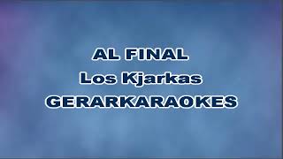 Al final  Los Kjarkas  Karaoke [upl. by Roddy]