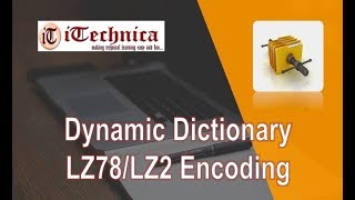 4 Dynamic Dictionary  LZ78  LZ2 Encoding [upl. by Budding]