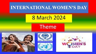 INTERNATIONAL WOMENS DAY  8 March 2024  Theme [upl. by Longwood]