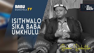 Babu Dokotela Tv Show  Isithwalo sika baba Umkhulu [upl. by Eedeed]