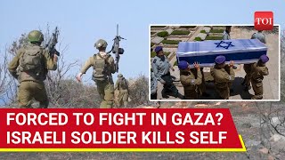 Wont Fight Israeli Soldier Kills Self After IDF Recalls For Gaza Duty Amid War  Details [upl. by Mallina]