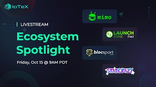 IoTeX Ecosystem Spotlight  mimo LaunchZone blocsport StarCrazy [upl. by Kliber]