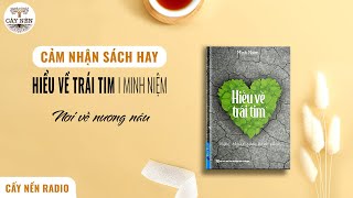 HIỂU VỀ TRÁI TIM Nơi về nương náu l Minh Tú l Cảm nhận sách hay l Cấy Nền Radio [upl. by Swinton]