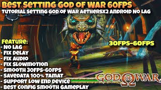 Tutorial Best Setting God Of War Aethersx2 di Android  Setting God Of War 1 Aethersx2 No Lag 60FPS [upl. by Amuwkuhc323]