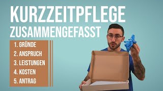 Kurzzeitpflege zusammengefasst Gründe Anspruch Leistungen Kosten amp Tipps zum Antrag [upl. by Earvin886]