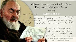 ✉️ Cartas 50 a 60 Epistolario del santo Padre Pío de Pietrelcina con Raffaelina Cerase [upl. by Dnalyk]