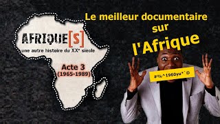 DOCUMENTAIRE SUR L AFRIQUE  Afriques une autre histoire du XXe siecle  Acte 3 19651989 [upl. by Pattison]