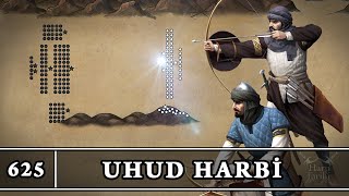 Uhud Muharebesi 625  İslam Tarihi 3 [upl. by Adalbert]