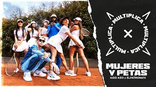 Kidd Keo x ElPatron970 x MULTIPLICA  Mujeres y Petas Official Video [upl. by Rozelle13]