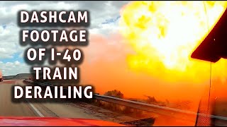 Dashcam Footage of Train Derailing and Explosion on I40 in New MexicoArizona [upl. by Eilojne]