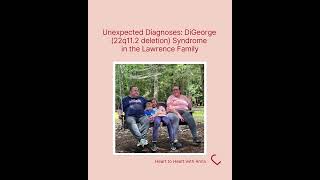 Unexpected Diagnoses DiGeorge 22q112 deletion Syndrome in the Lawrence Family [upl. by Julie]