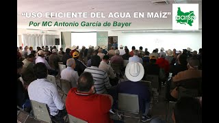 Conferencia quotUso eficiente del Agua en el Cultivo de Maízquot [upl. by Fischer120]