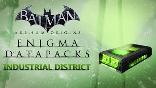 Batman Arkham Origins – Enigma Datapacks – Industrial District [upl. by Jaffe]