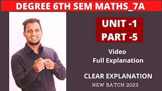 6TH SEM MATHS7A UNIT 1 PART 5l shorttricks4u degree [upl. by Anairad462]