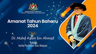 Amanat Tahun Baharu 2024 Rektor IPGM [upl. by Derf672]