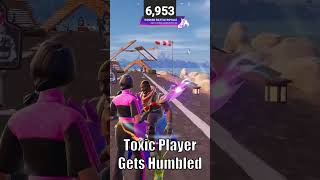 Toxic Player Gets Humbled shorts fortnite lol [upl. by Buzzell]